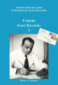Cahiers Saint-Exupéry N° 7 - ASSOCIATION DES AMIS