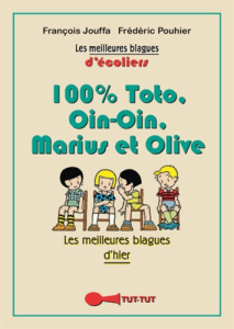 100 % Toto Ouin-Ouin Marius et Olive - Pouhier Frédéric ; Jouffa François