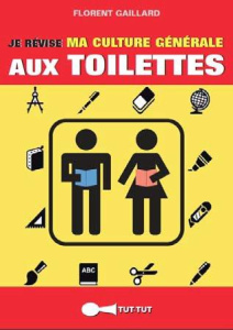 Je révise ma culture générale aux toilettes - Saegaert Paul