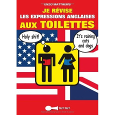 Je révise les expressions anglaises aux toilettes - Matthews Enzo