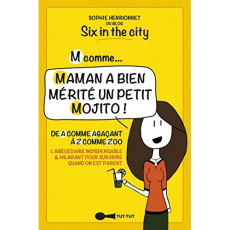 M comme... Maman a bien mérité un petit mojito ! - Henrionnet Sophie