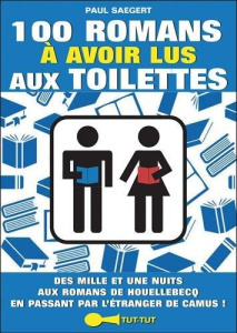 100 romans à avoir lus aux toilettes - Saegaert Paul