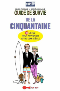 Guide de survie de la cinquantaine - Anseaume Marie-Pascale ; Anseaume Hervé