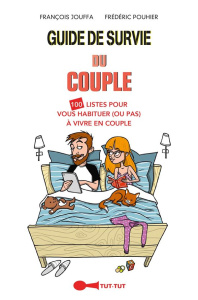 Guide de survie des couples - Jouffa François ; Pouhier Frédéric