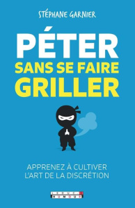 Péter sans se faire griller - Garnier Stéphane