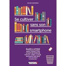 Se cultiver sans Smartphone - Duménil Julien