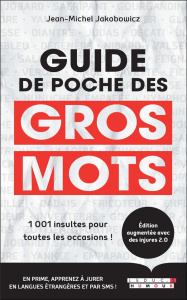 Guide de poche des gros mots - Jakobowicz Jean-Michel