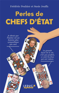 Perles de chefs d'État - Pouhier Frédéric ; Jouffa Susie ; Crochemore Hélèn