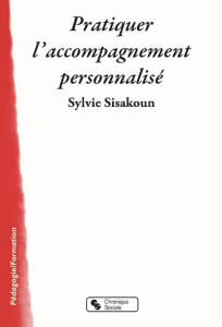 Pratiquer l'accompagnement personnalisé - Girard-Sisakoun Sylvie