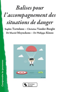Accompagner les situations de vulnérabilité. Clés pour une posture professionnelle - Vander Borght Christine ; Tortolano Sophie ; Kinoo