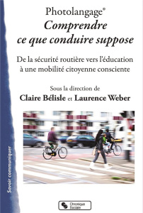 Photolangage, comprendre ce que conduire suppose. De la sécurité routière vers l'éducation à une mob - Bélisle Claire ; Weber Laurence