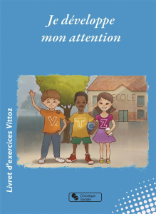 Je développe mon attention. Livret d'exercices Vittoz - Castelle-Marie Francine ; Chapelle Caroline ; Dura