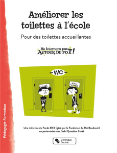 Améliorer les toilettes à l'école. Pour des toilettes accueillantes - FONDS BYX