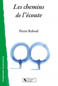 Les chemins de l'écoute - Reboul Pierre