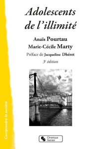 Adolescents de l'illimité. 3e édition - Marty Marie-Cécile ; Pourtau Anaïs ; Dhéret Jacque