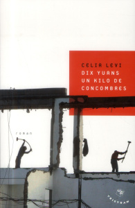 Dix yuans un kilo de concombres - Levi Celia