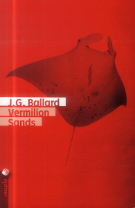 Vermilion Sands - Ballard J. G. ; Sigaud Bernard