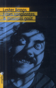 Fêtes sanglantes & mauvais goût - Bangs Lester ; Mourlon Jean-Paul