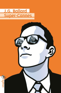 Super-Cannes - Ballard J. G. ; Delamare Philippe