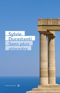 Sans plus attendre - Durastanti Sylvie