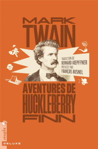 Aventures de Huckleberry Finn - Twain Mark ; Hoepffner Bernard ; Busnel François