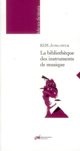 La bibliothèque des instruments de musique - Kim Jung-hyuk
