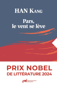 Pars, le vent se lève - Han Kang ; Lee Tae-Yeon ; Roux-Faucard Geneviève