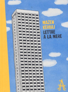 Lettre à la mère - Kerbaj Mazen