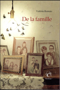De la famille - Romao Valério ; Monteiro Rodrigues Elisabeth