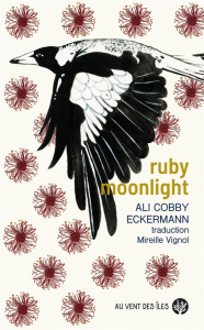Ruby moonlight - Cobby Eckermann Ali ; Vignol Mireille
