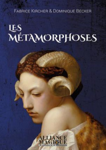 Les métamorphoses - Kircher Fabrice ; Becker Dominique