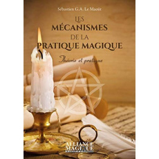 Les mécanismes de la pratique magique - Le Maoût Sébastien