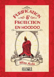 Purification & Protection en Hoodoo - MISS AIDA
