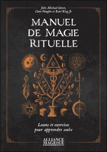 Manuel de magie rituelle. Leçons et exercices pour apprendre seul.e - Greer John Michael ; King Jr. Earl ; Vaughn Clare