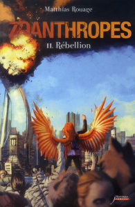 Zoanthropes Tome 2 : Rébellion - Rouage Matthias