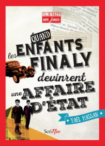 Quand les enfants Finaly devinrent une affaire d'Etat - Hassan Yaël