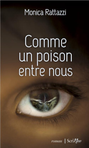 Comme un poison entre nous - Rattazzi Monica
