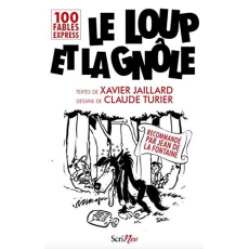 Le loup et la gnôle - Jaillard Xavier ; Turier Claude