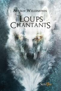 Les Loups Chantants - Wellenstein Aurélie
