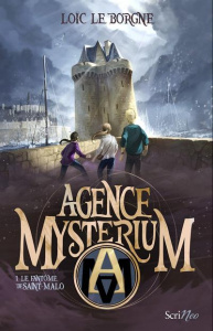 Agence Mysterium : Le fantôme de Saint-Malo - Le Borgne Loïc