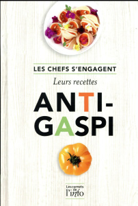 Les chefs s'engagent. Leurs recettes anti-gaspi - Marx Thierry ; Meche Hilde
