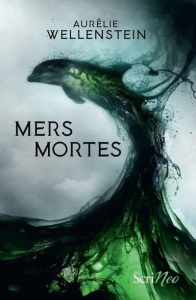 Mers mortes - Wellenstein Aurélie