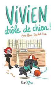Vivien, drôle de chien ! - Desplat-Duc Anne-Marie ; Ayrault Caroline