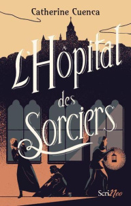 L'Hôpital des Sorciers - Cuenca Catherine