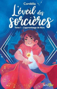 L'éveil des sorcières Tome 1 : L'apprentissage de Nora - CORDELIA