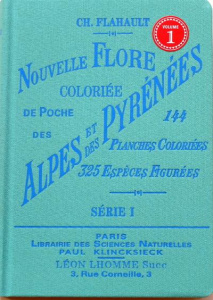 Nouvelle flore coloriée de poche des Alpes et des Pyrénées. Volume 1 - Flahault Charles