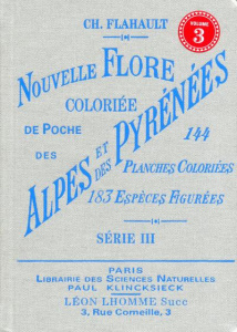 Nouvelle Flore coloriée de poche des Alpes et des Pyrénées. Volume 3 - Flahault Charles ; Kastner C