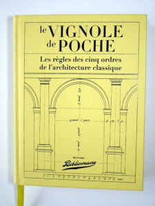 Le Vignole de poche. Les règles des cinq ordres de l'architecture classique - Thierry Jules ; Vitry Urbain