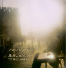 Jerusalem - To The Last Path - Sauveur David ; Lemire Vincent