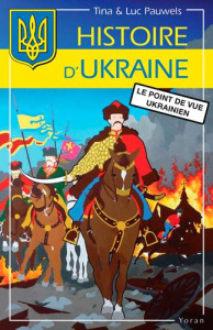 Histoire d'Ukraine / Le point de vue ukrainien - Pauwels Tina-Pauwels Luc